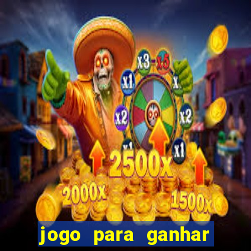 jogo para ganhar dinheiro de verdade sem depositar